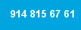914 815 67 61